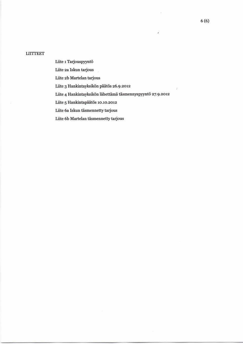 2012 Liite 4 Hankintayksikön lähettämä täsmennyspyyntö 27.9.