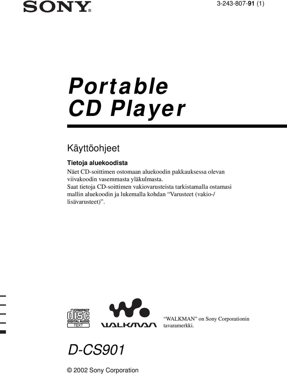 Saat tietoja CD-soittimen vakiovarusteista tarkistamalla ostamasi mallin aluekoodin ja