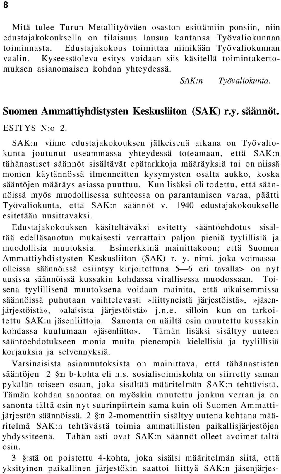 Suomen Ammattiyhdistysten Keskusliiton (SAK) r.y. säännöt. ESITYS N:o 2.