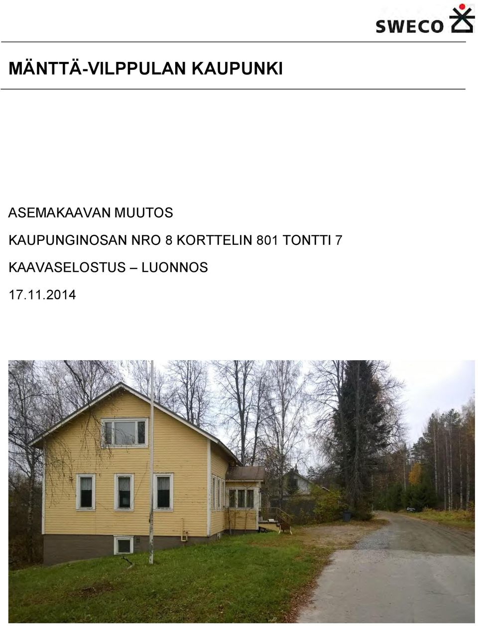 KAUPUNGINOSAN NRO 8 KORTTELIN