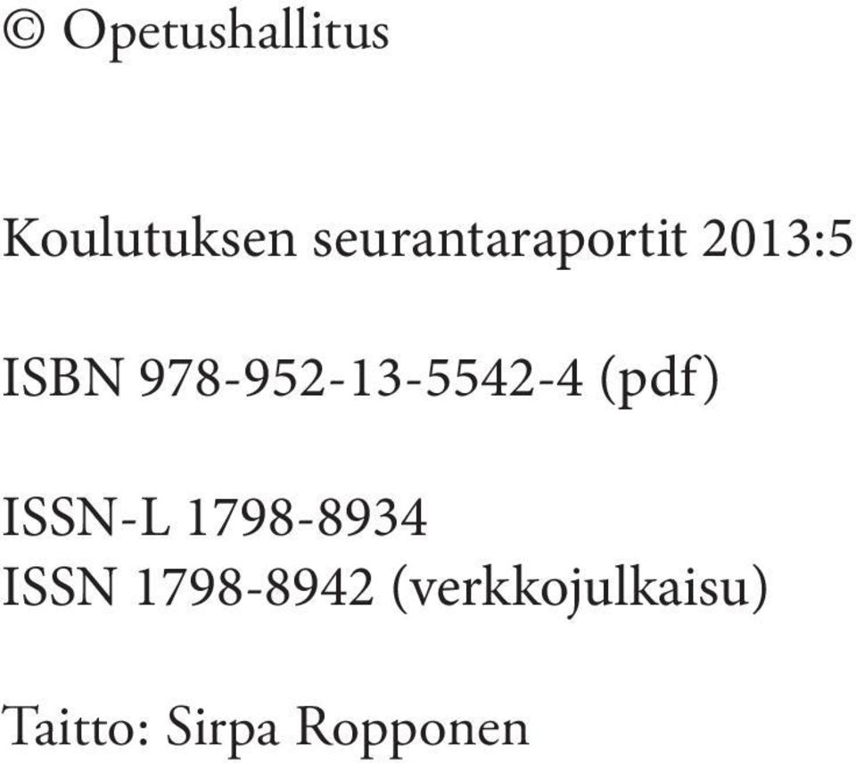 978-952-13-5542-4 (pdf) ISSN-L