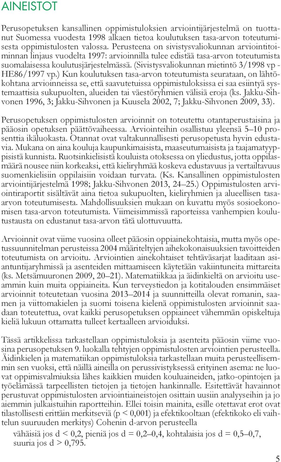 (Sivistysvaliokunnan mietintö 3/1998 vp - HE86/1997 vp.