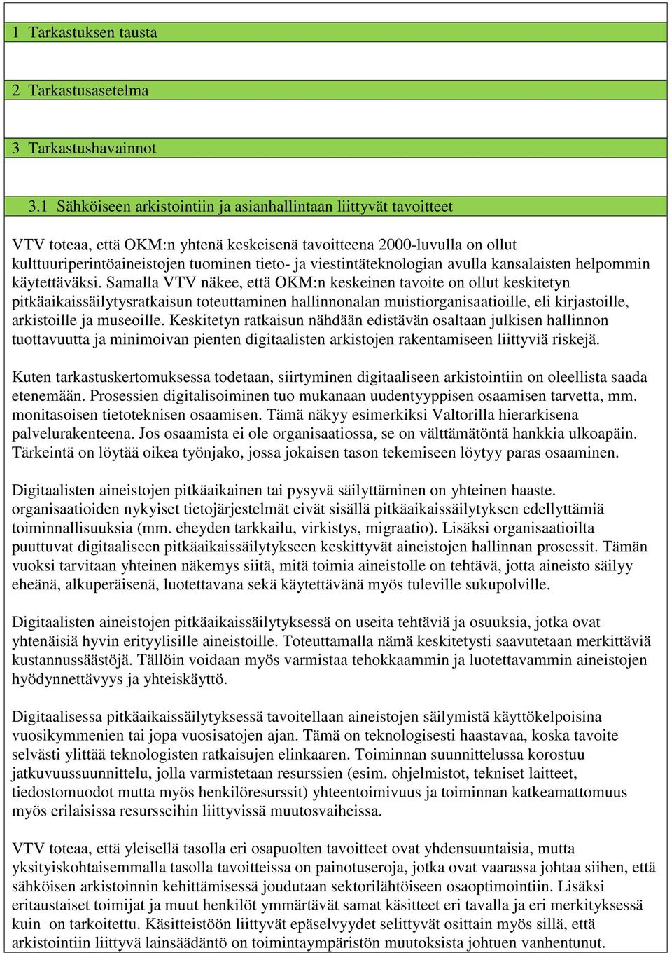 viestintäteknologian avulla kansalaisten helpommin käytettäväksi.