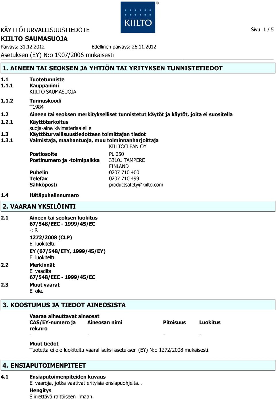 Käyttöturvallisuustiedotteen toimittajan tiedot 1.3.