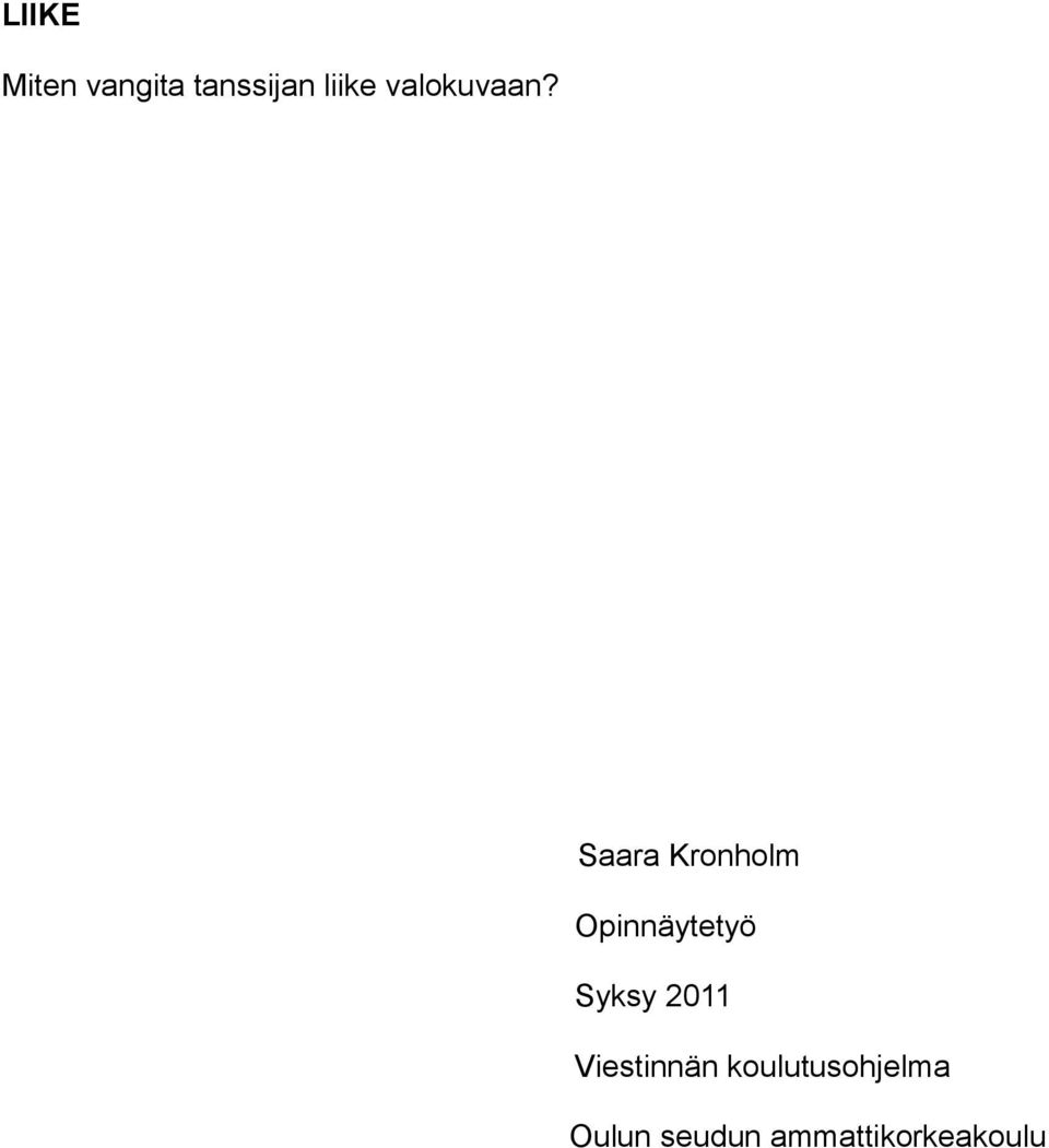 Saara Kronholm Opinnäytetyö Syksy