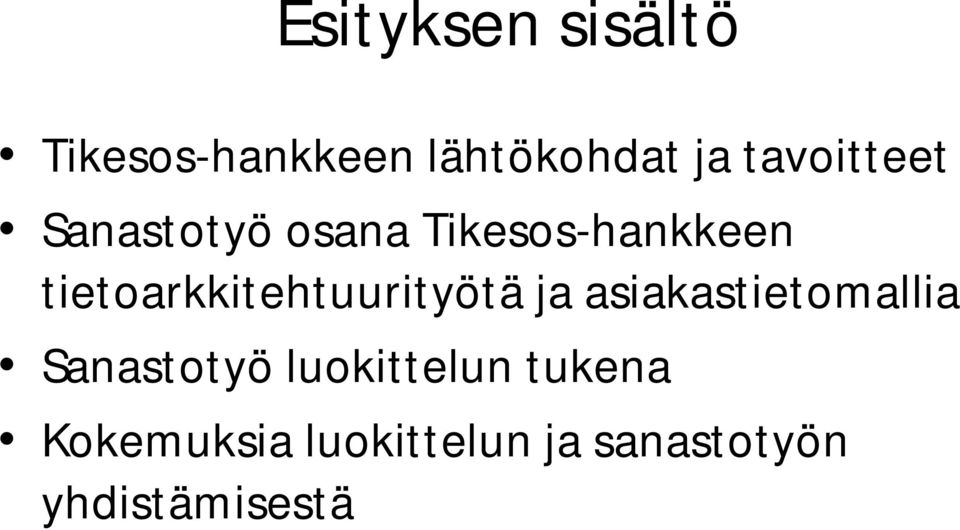 tietoarkkitehtuurityötä ja asiakastietomallia