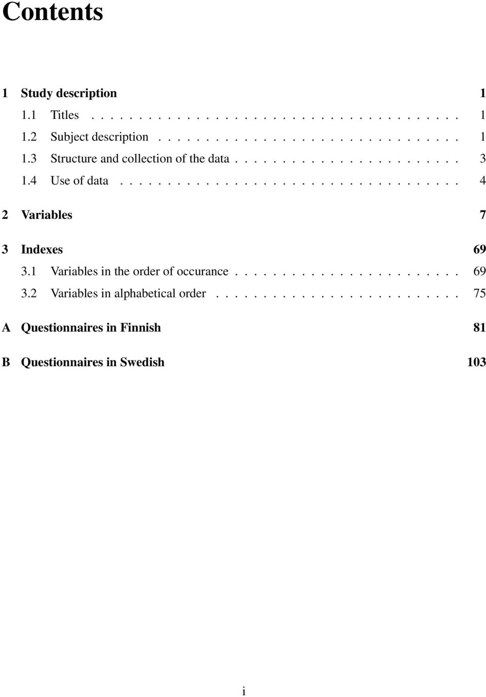 1 Variables in the order of occurance........................ 69 3.2 Variables in alphabetical order.