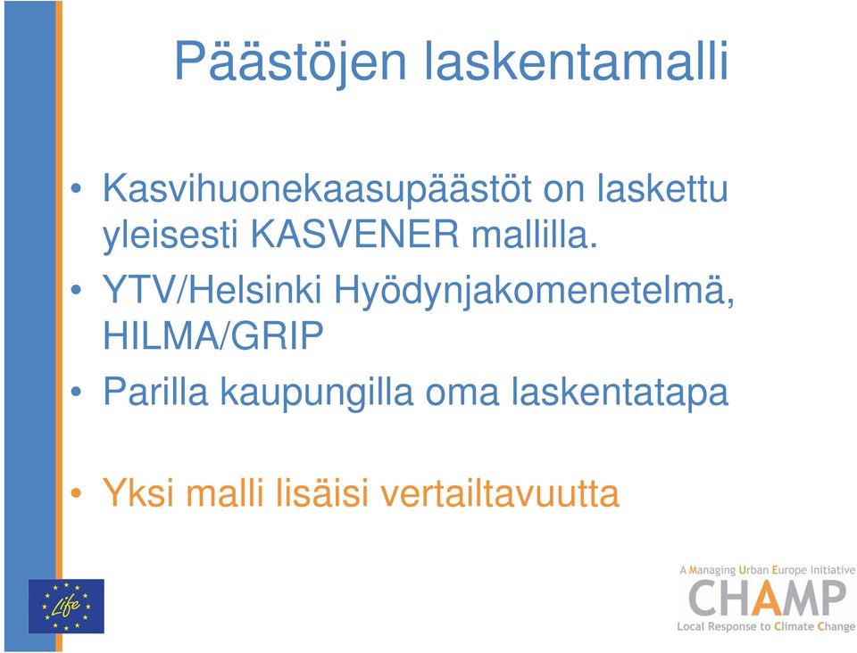 YTV/Helsinki Hyödynjakomenetelmä, HILMA/GRIP