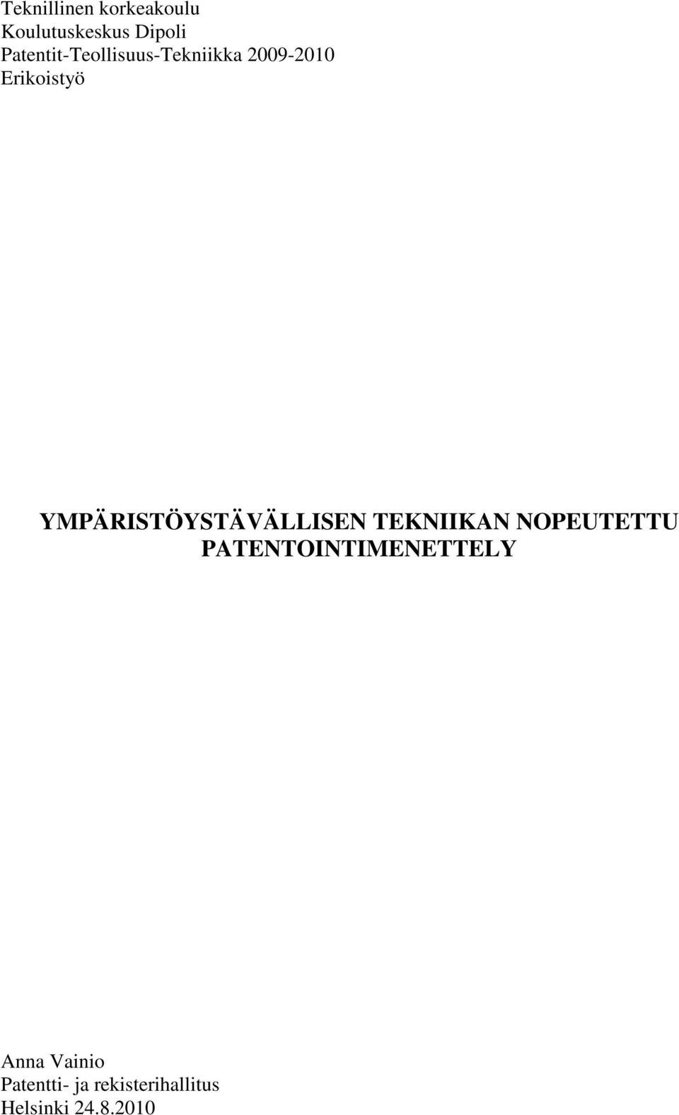 YMPÄRISTÖYSTÄVÄLLISEN TEKNIIKAN NOPEUTETTU