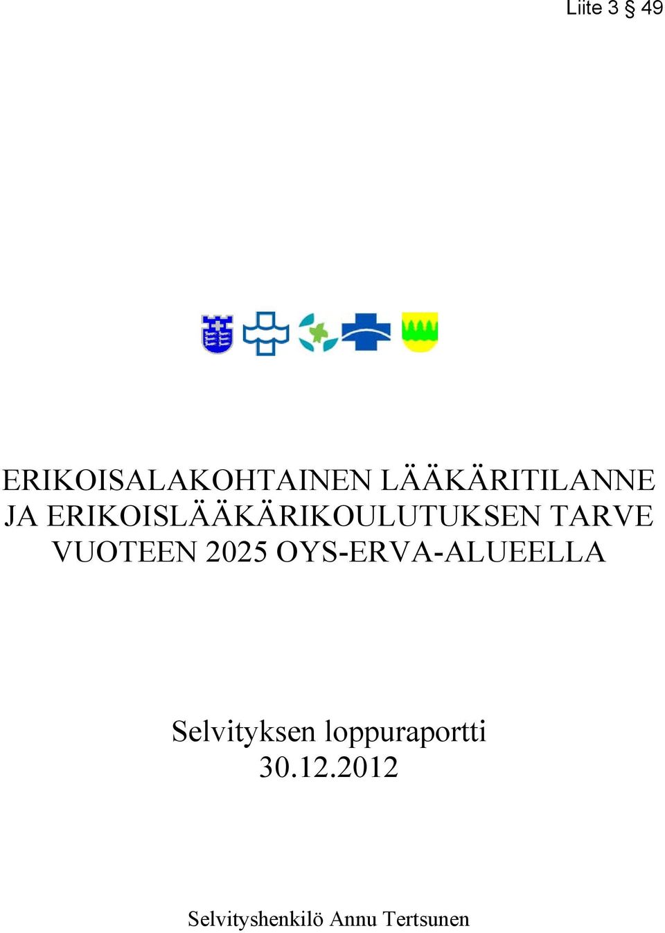 225 OYS-ERVA-ALUEELLA Selvityksen