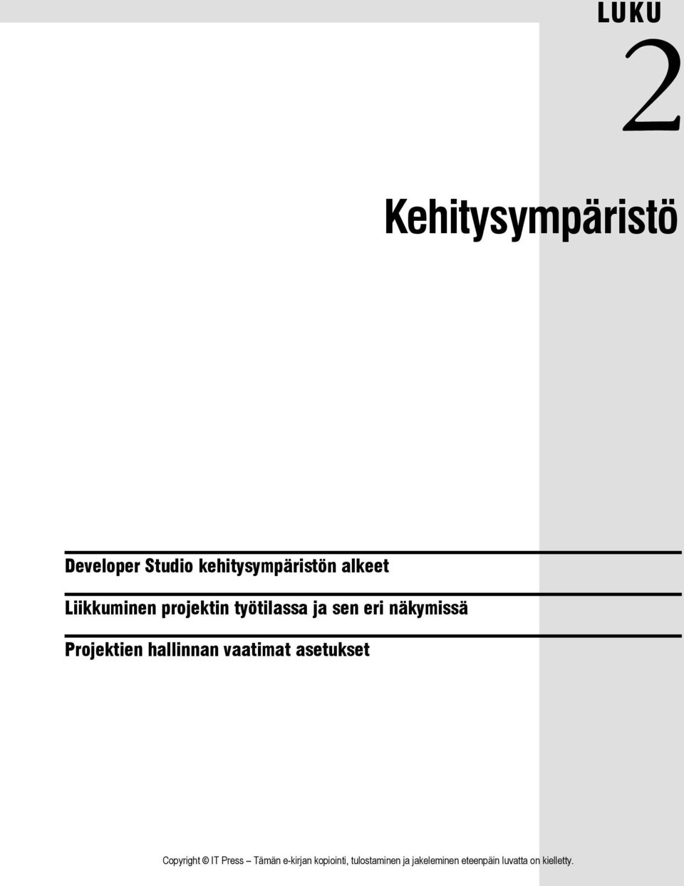 projektin työtilassa ja sen eri