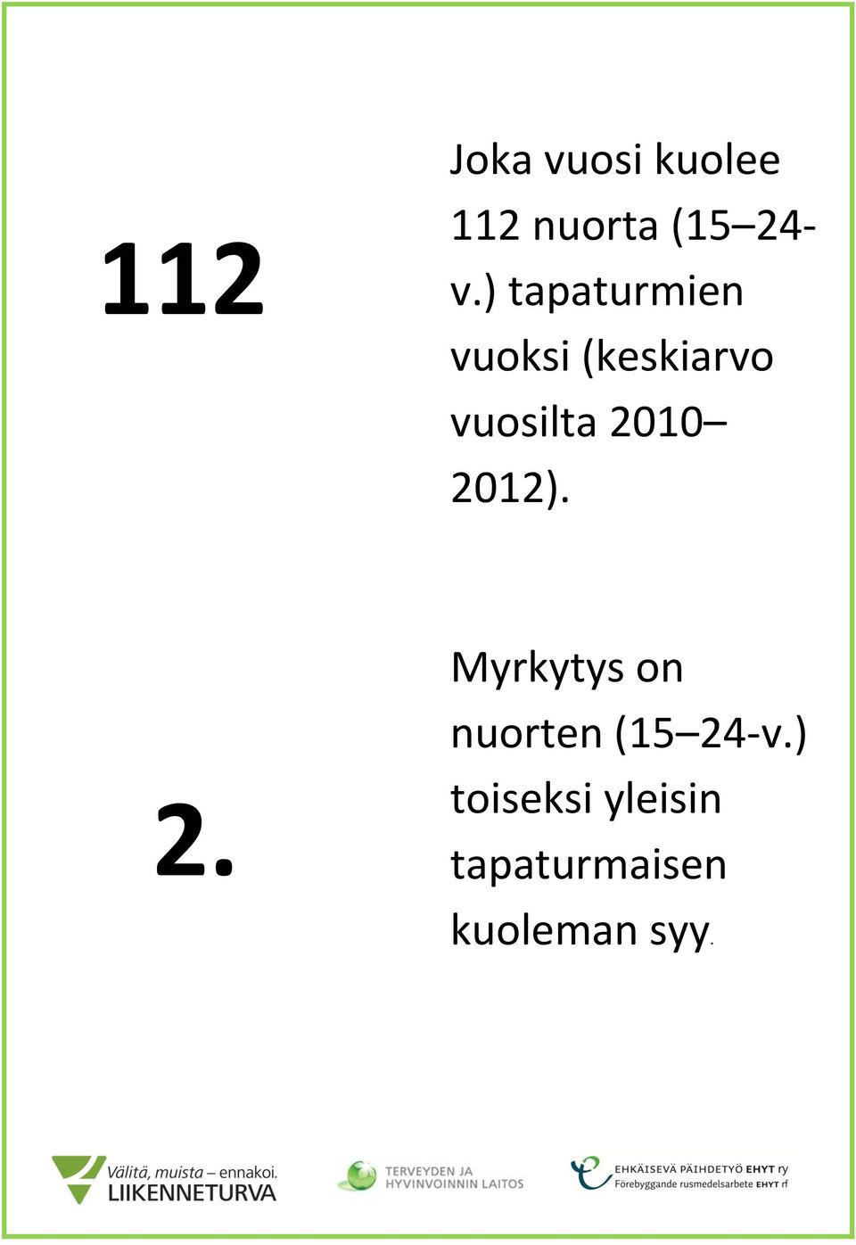 ) tapaturmien vuoksi (keskiarvo vuosilta