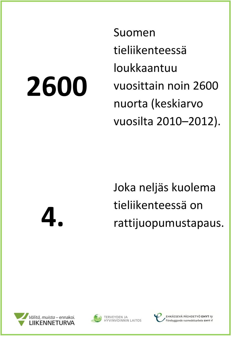 vuosilta 2010 2012). 4.