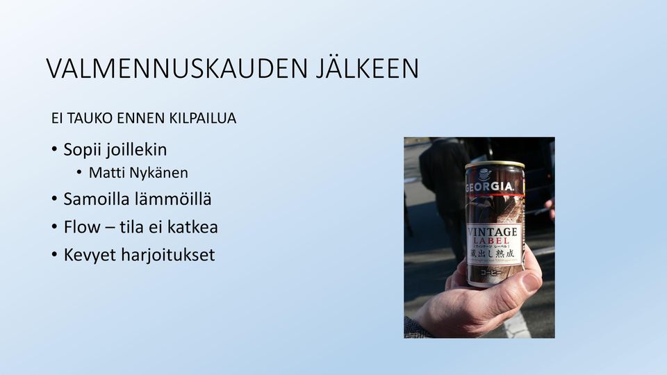 Matti Nykänen Samoilla lämmöillä