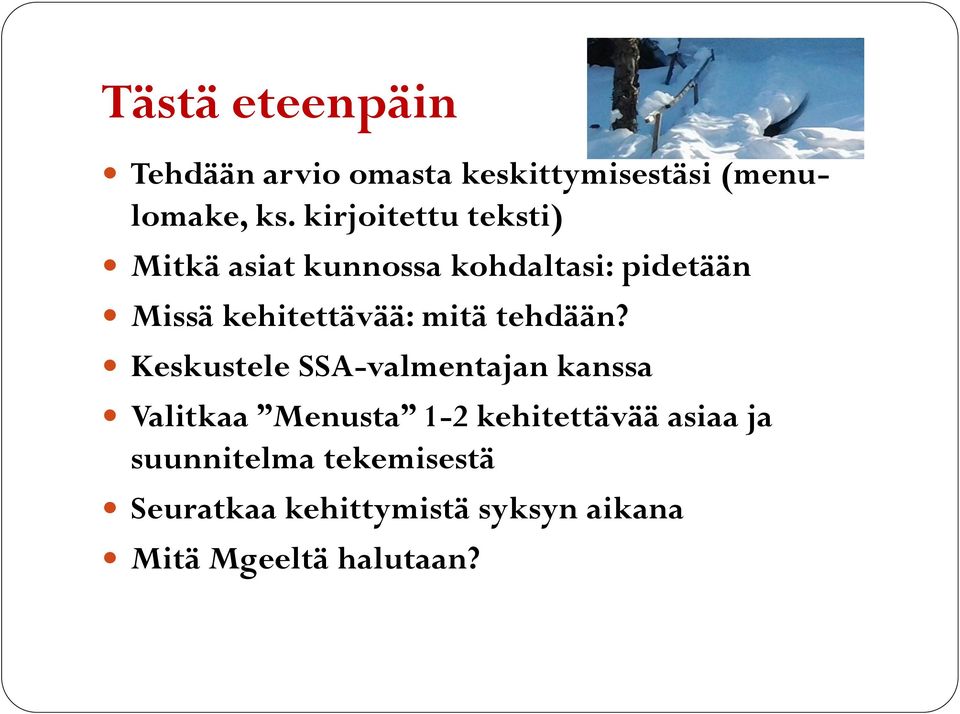 mitä tehdään?