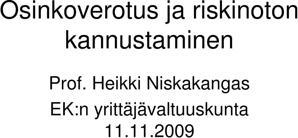 Prof. Heikki Niskakangas