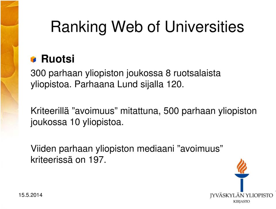 Kriteerillä avoimuus mitattuna, 500 parhaan yliopiston joukossa