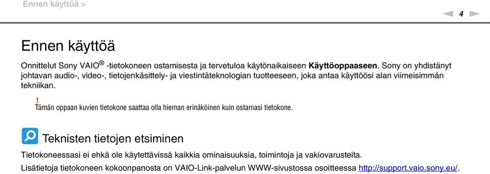 ! Tämän oppaan kuvien tietokone saattaa olla hieman erinäköinen kuin ostamasi tietokone.