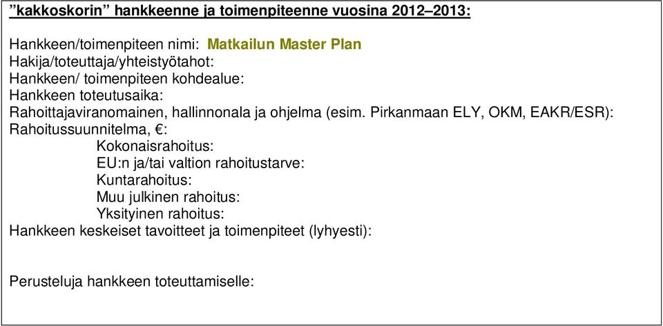 2013: Matkailun Master Plan