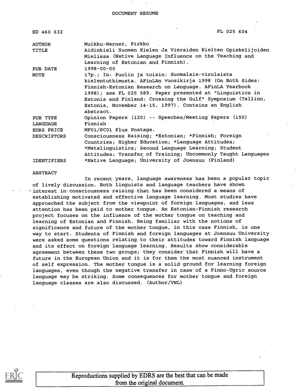 AFinLA Yearbook 1998); see FL 025 589. Paper presented at "Linguistics in Estonia and Finland: Crossing the Gulf" Symposium (Tallinn, Estonia, November 14-15, 1997). Contains an.english abstract.