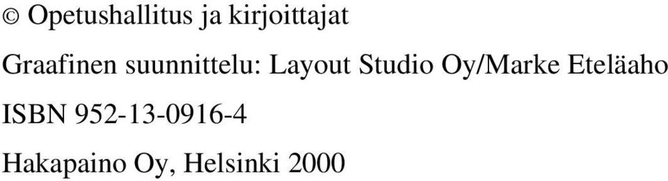 Studio Oy/Marke Eteläaho ISBN