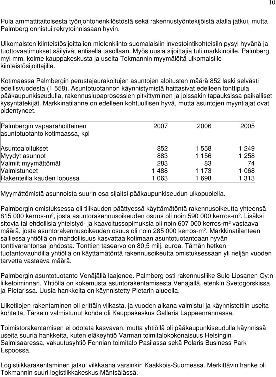 Palmberg myi mm. kolme kauppakeskusta ja useita Tokmannin myymälöitä ulkomaisille kiinteistösijoittajille.