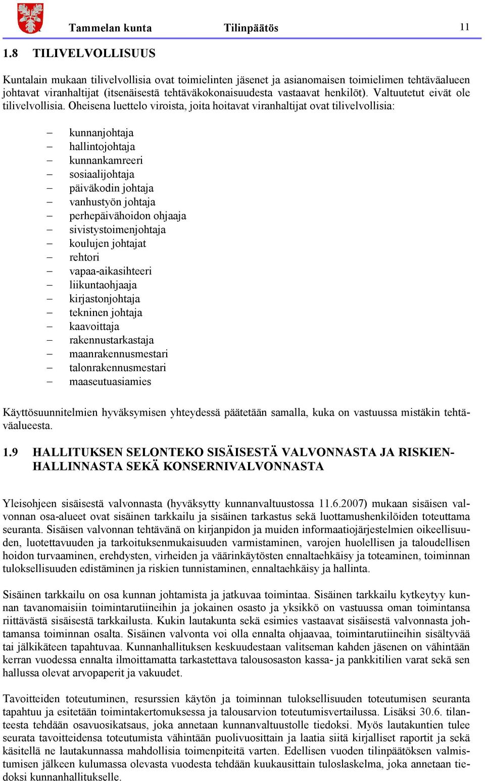 Valtuutetut eivät ole tilivelvollisia.