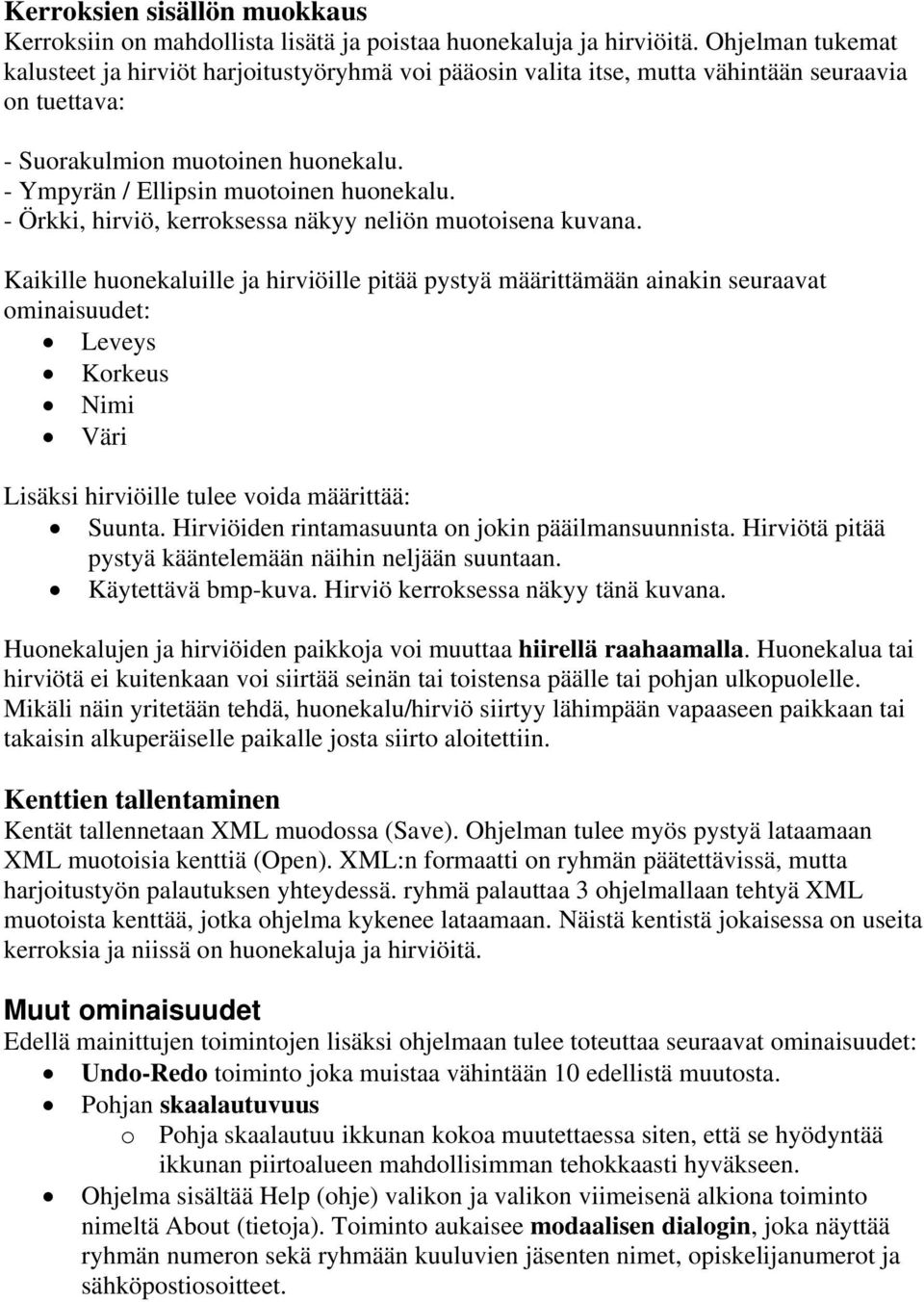 - Örkki, hirviö, kerroksessa näkyy neliön muotoisena kuvana.