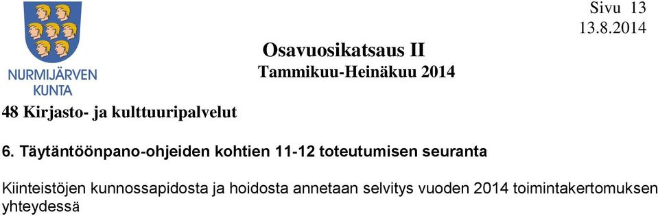 seuranta Kiinteistöjen kunnossapidosta ja hoidosta