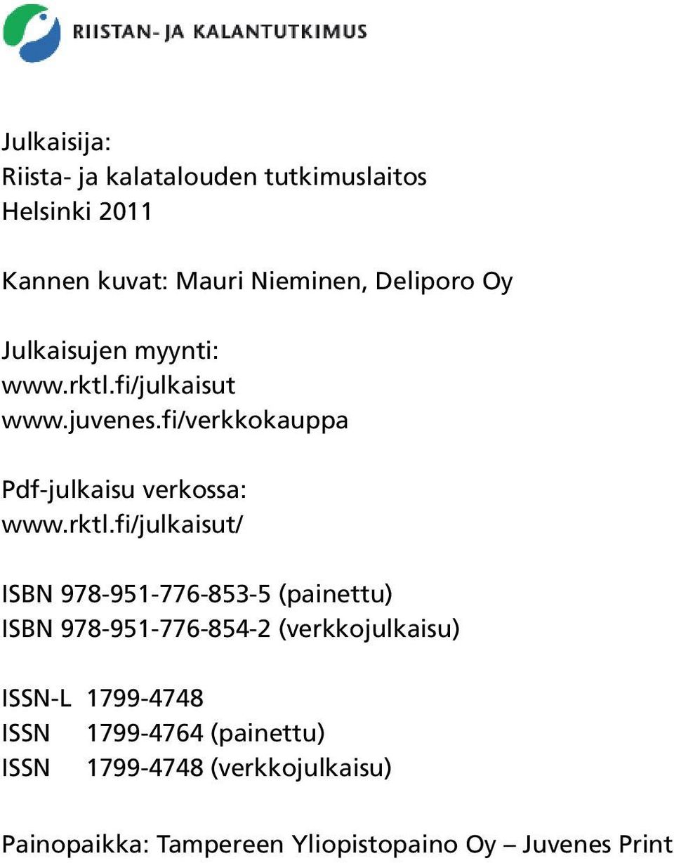 fi/julkaisut www.juvenes.fi/verkkokauppa Pdf-julkaisu verkossa: www.rktl.