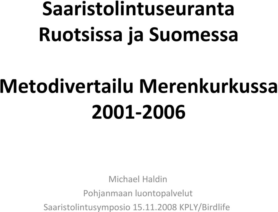 2001-2006 Michael Haldin Pohjanmaan