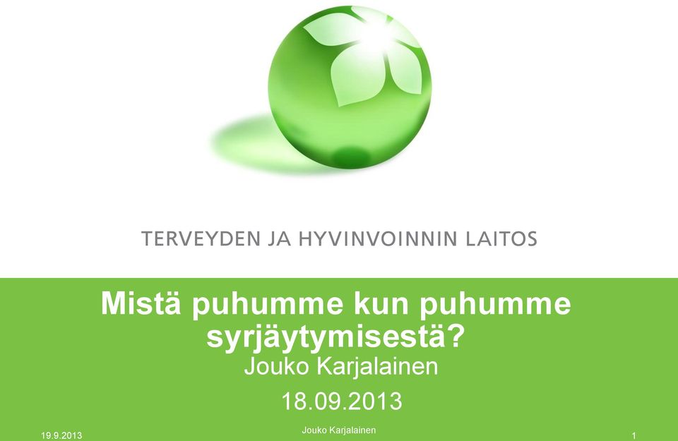 syrjäytymisestä?