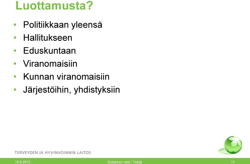 Eduskuntaan Viranomaisiin Kunnan