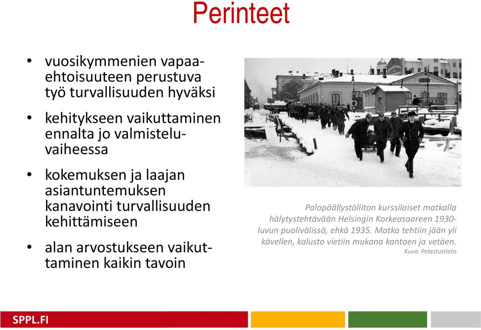 vaikuttaminen kaikin tavoin Palopäällystöliiton kurssilaiset matkalla hälytystehtävään Helsingin Korkeasaareen 1930