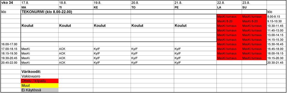 00 MasKi turnaus MasKi turnaus 13.00-14.15 MasKi turnaus MasKi turnaus 14.15-15.30 16.00-17.00 MasKi turnaus MasKi turnaus 15.30-16.45 17.00-18.