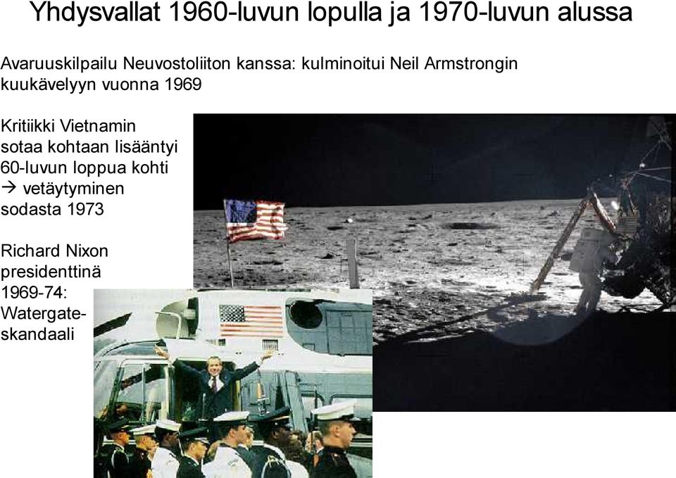 1969 Kritiikki Vietnamin sotaa kohtaan lisääntyi 60-luvun loppua kohti