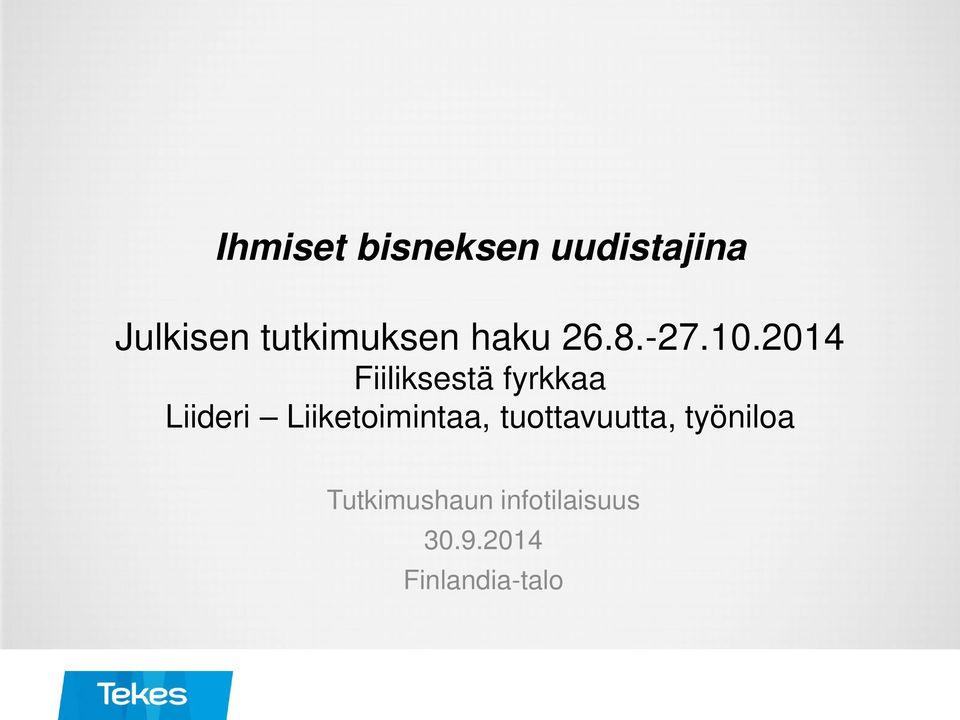 2014 Fiiliksestä fyrkkaa Liideri