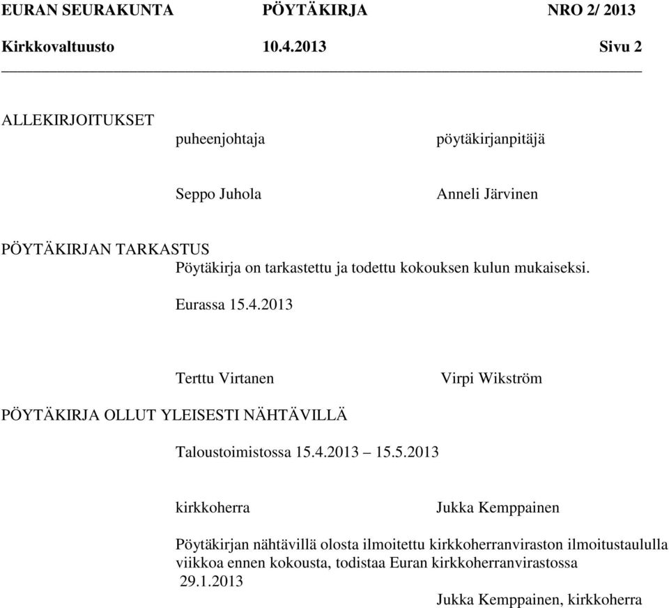 todettu kokouksen kulun mukaiseksi. Eurassa 15.4.