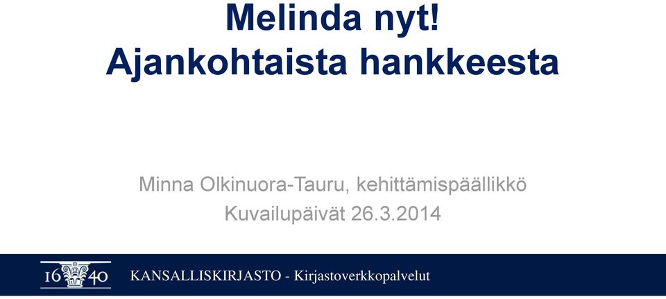 Minna Olkinuora-Tauru,