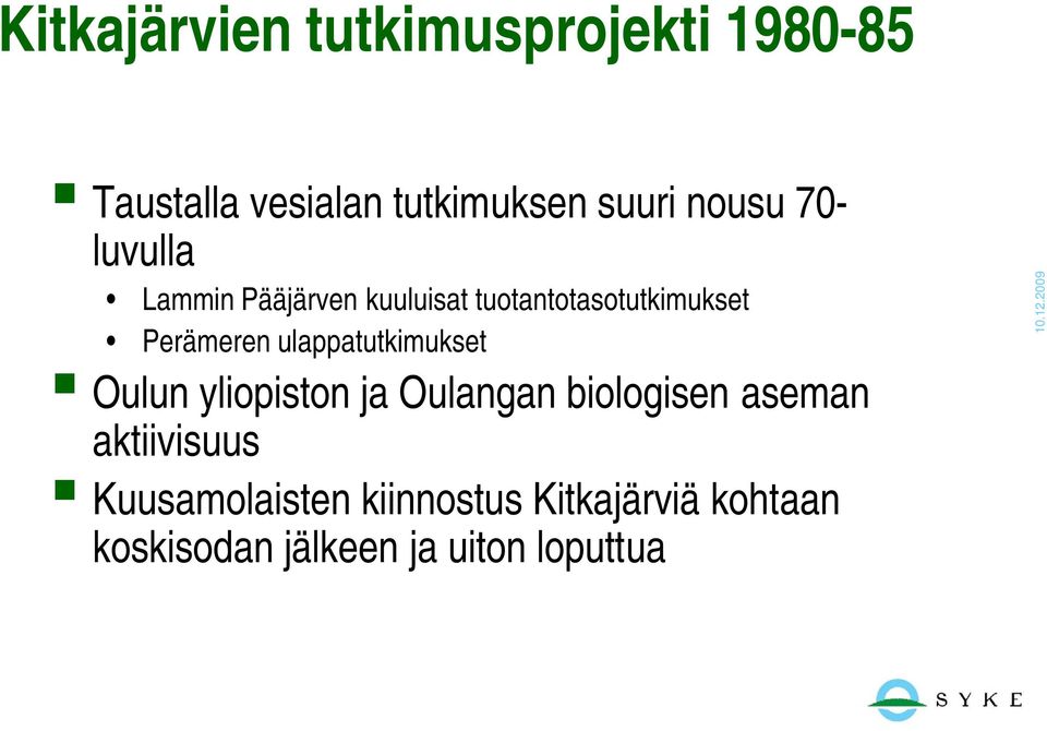 ulappatutkimukset Oulun yliopiston ja Oulangan biologisen aseman aktiivisuus