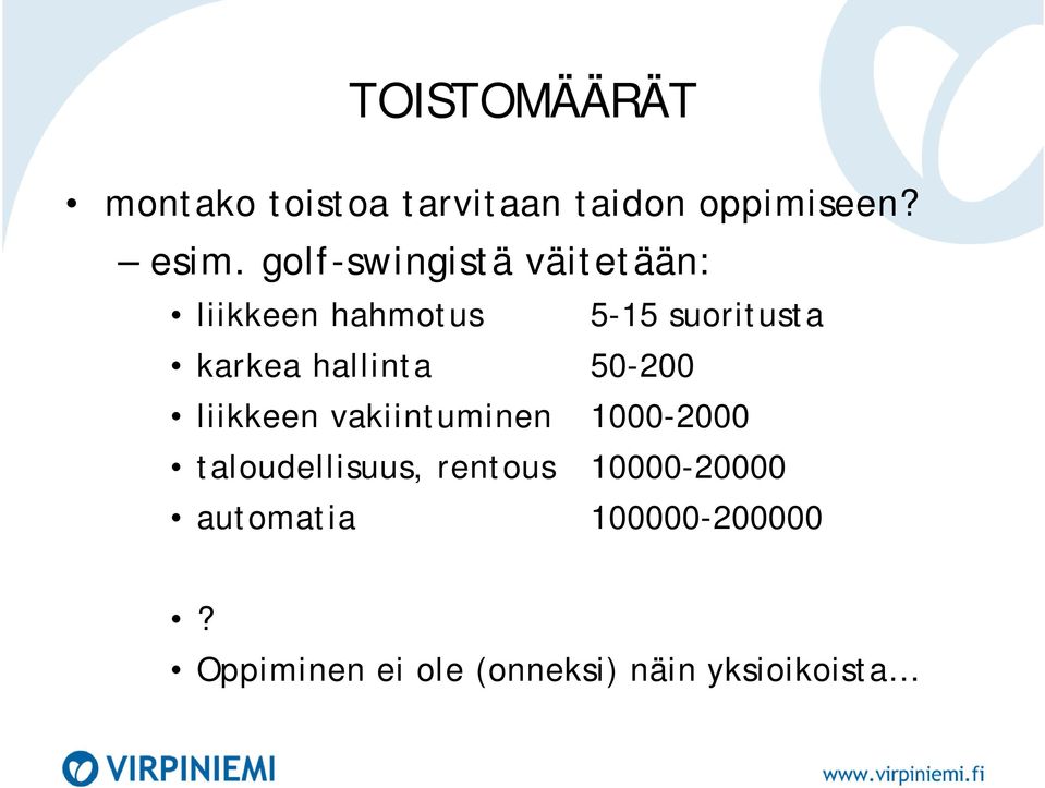hallinta 50-200 liikkeen vakiintuminen 1000-2000 taloudellisuus,
