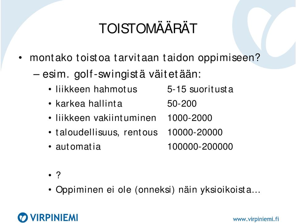 hallinta 50-200 liikkeen vakiintuminen 1000-2000 taloudellisuus,