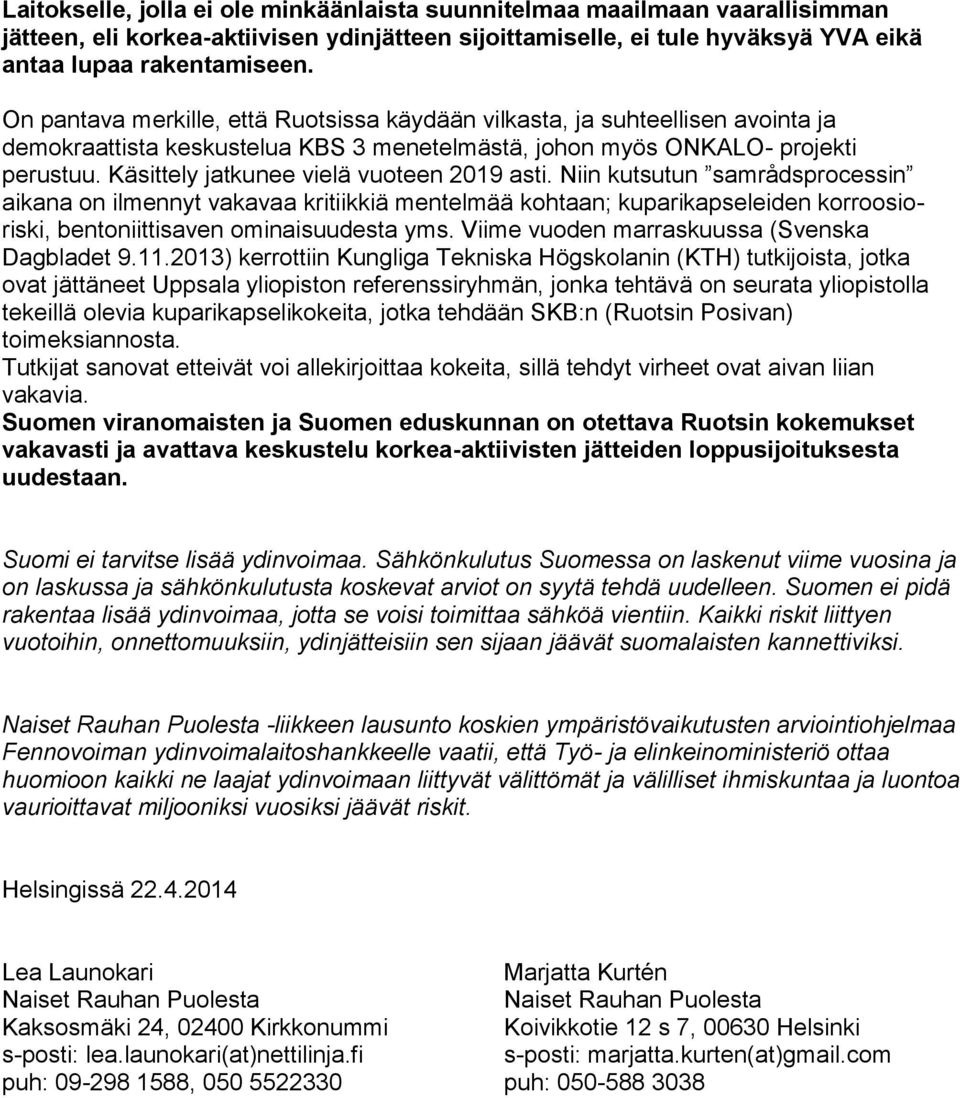 Käsittely jatkunee vielä vuoteen 2019 asti.