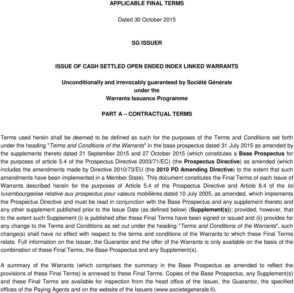 the Warrants" in the base prospectus dated 31 July 2015 as amended by the supplements thereto dated 21 September 2015 and 27 October 2015 (which constitutes a Base Prospectus for the purposes of