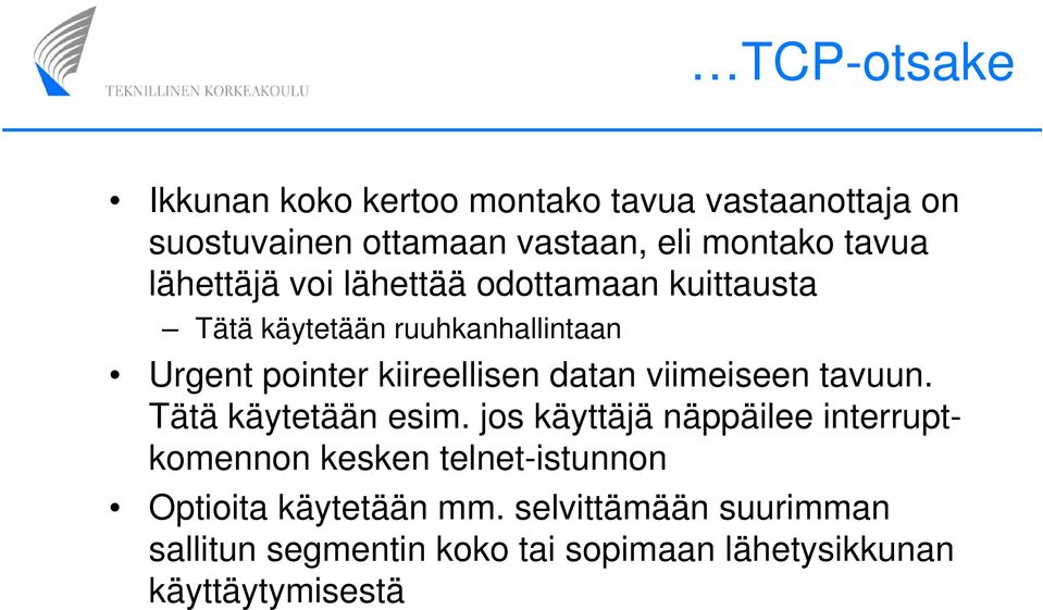datan viimeiseen tavuun. Tätä käytetään esim.