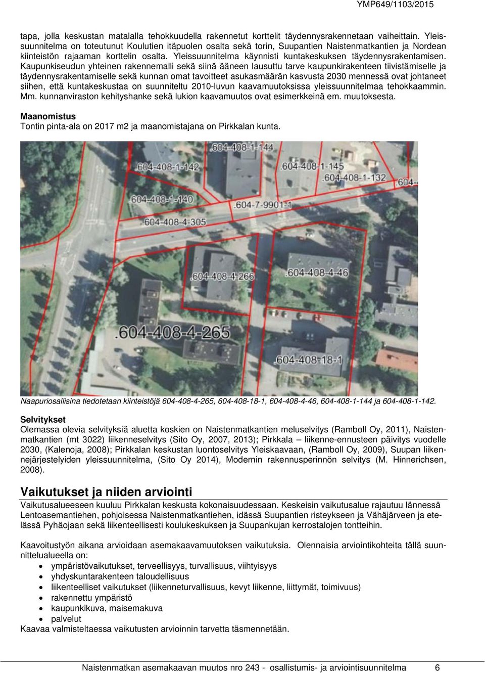 Yleissuunnitelma käynnisti kuntakeskuksen täydennysrakentamisen.