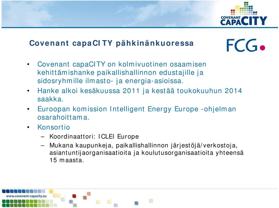 Euroopan komission Intelligent Energy Europe -ohjelman osarahoittama.