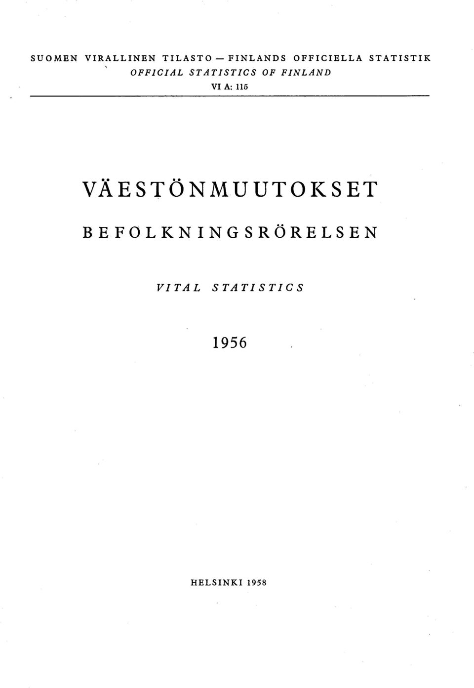 OF FINLAND VI A: 115 VÄESTÖNMUUTOKSET