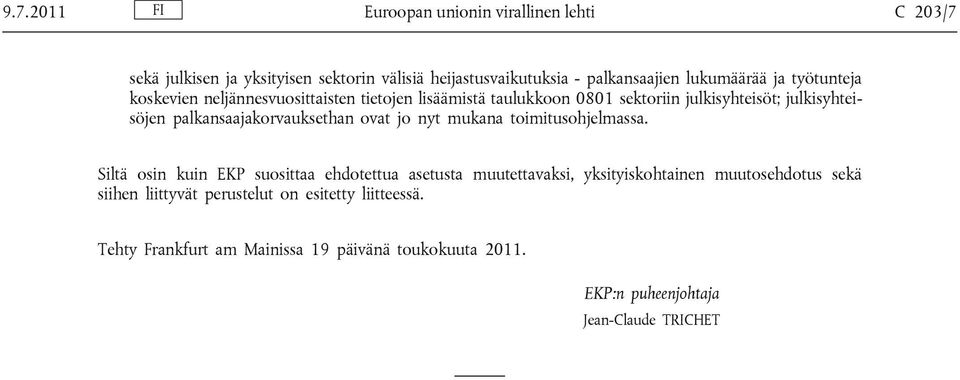 palkansaajakorvauksethan ovat jo nyt mukana toimitusohjelmassa.