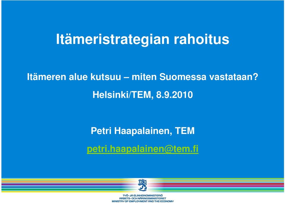 vastataan? Helsinki/TEM, 8.9.